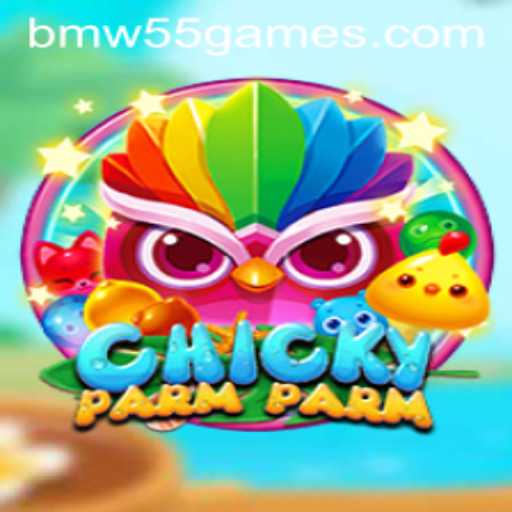 Exploring the Whimsical World of ChickyParmParm: A Dive into BMW55 Games' Latest Creation