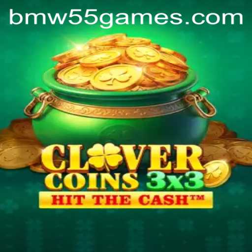 Clovercoin3x3: A New Phenomenon in BMW55 Games