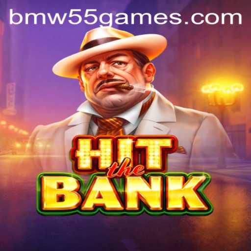 Exploring the Thrills of HitTheBank by BMW55 Games