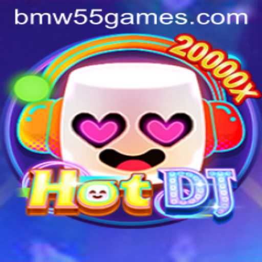Unveiling HotDJ: A Captivating Experience in the World of BMW55 Games