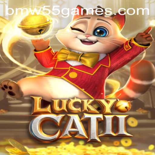 Exploring the Fascinating World of LuckyCatII: A BMW55 Games Adventure