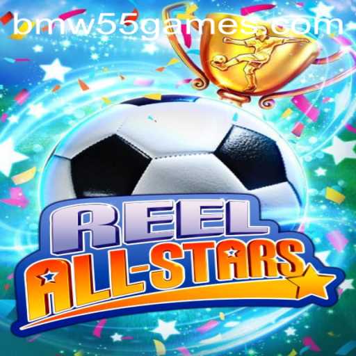 ReelAllStars: An Immersive Experience in the World of BMW55 Games